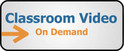 Go to Classroom Video on Demand