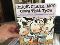Go to Click, Clack, Moo Cows That Type
