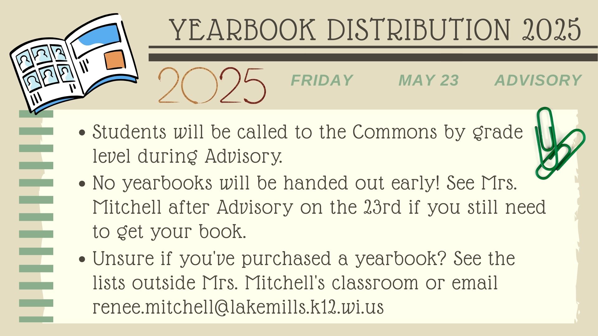 Yearbook distribution is May 23 during Advisory.