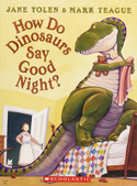 Go to How Do Dinosaurs Say Good Night?